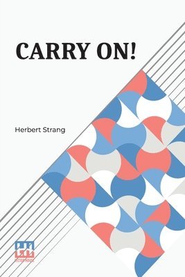 Carry On!: A Story Of The Fight For Bagdad 1