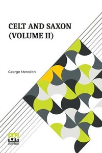 bokomslag Celt And Saxon (Volume II)