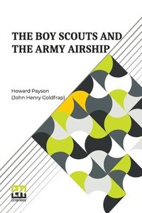 bokomslag The Boy Scouts And The Army Airship