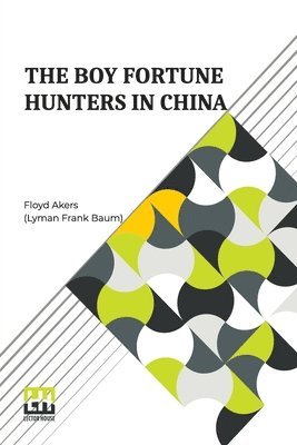 bokomslag The Boy Fortune Hunters In China