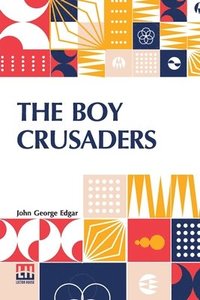 bokomslag The Boy Crusaders