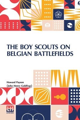 bokomslag The Boy Scouts On Belgian Battlefields