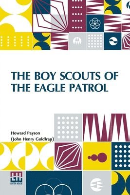 The Boy Scouts Of The Eagle Patrol 1