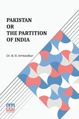 bokomslag Pakistan Or The Partition Of India