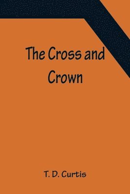 bokomslag Cross and Crown