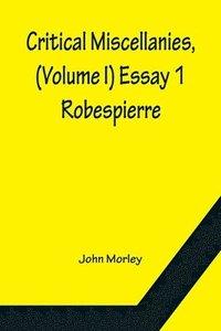 bokomslag Critical Miscellanies, (Volume I) Essay 1
