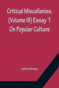 bokomslag Critical Miscellanies, (Volume III) Essay 1