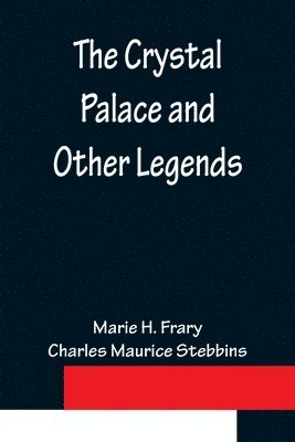 Crystal Palace and Other Legends