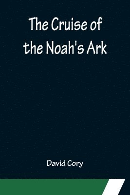 David Cory - Cruise of the Noah's Ark, Häftad
