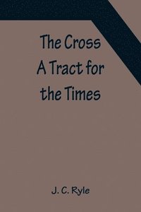 bokomslag Cross; A Tract for the Times