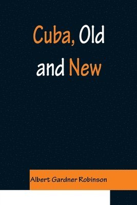 Cuba, Old and New 1