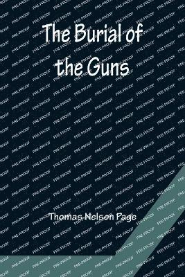 The Burial of the Guns 1