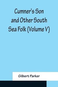 bokomslag Cumner's Son and Other South Sea Folk (Volume V)