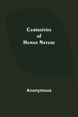 bokomslag Curiosities of Human Nature