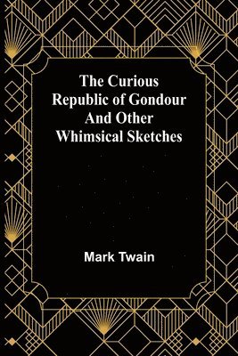 bokomslag Curious Republic of Gondour and Other Whimsical Sketches