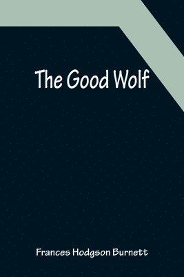 The Good Wolf 1