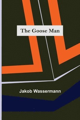 bokomslag The Goose Man