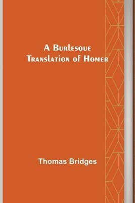 bokomslag A Burlesque Translation of Homer