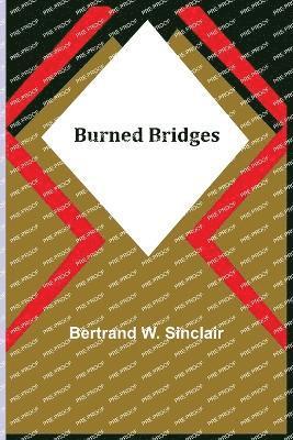 Burned Bridges 1