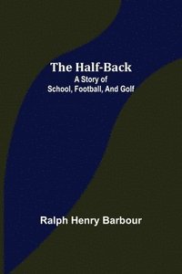 bokomslag The Half-Back