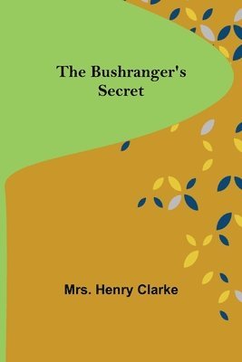 bokomslag The Bushranger's Secret