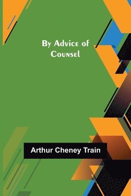 By Advice of Counsel 1