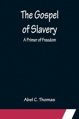 The Gospel of Slavery 1