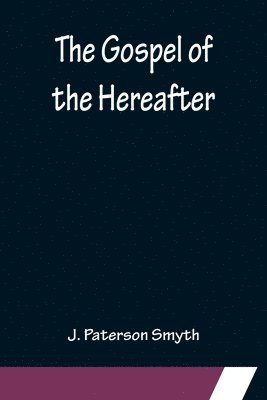 bokomslag The Gospel of the Hereafter