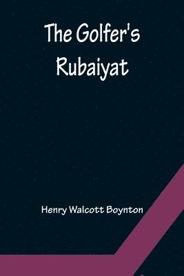 The Golfer's Rubaiyat 1