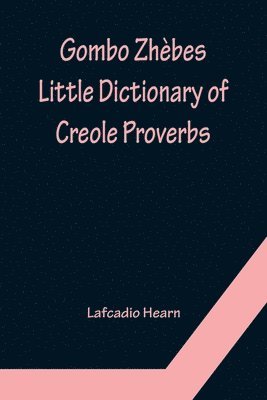 bokomslag Gombo Zhbes. Little Dictionary of Creole Proverbs