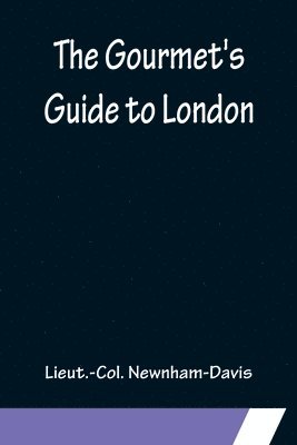 The Gourmet's Guide to London 1