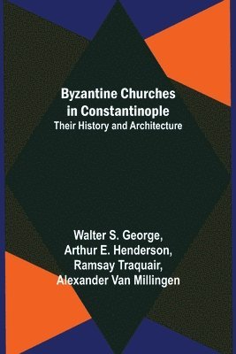 Byzantine Churches in Constantinople 1