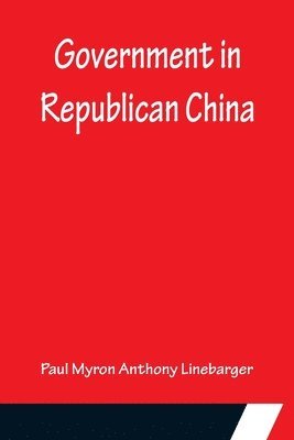 bokomslag Government in Republican China