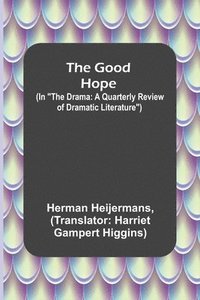 bokomslag The Good Hope; (In The Drama