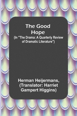 The Good Hope; (In The Drama 1