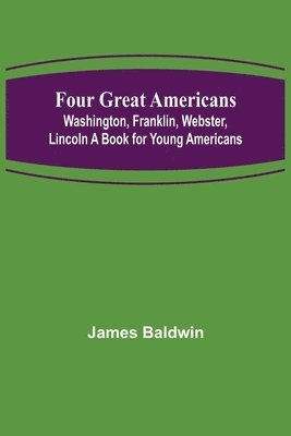 James Baldwin - Four Great Americans, Häftad