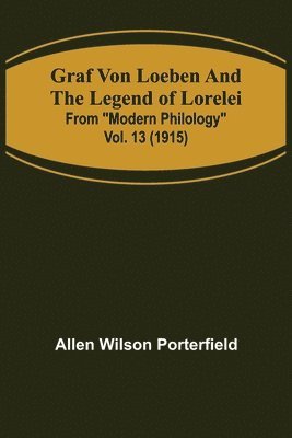 bokomslag Graf von Loeben and the Legend of Lorelei; From "Modern Philology" vol. 13 (1915)