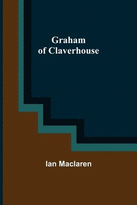 Graham of Claverhouse 1