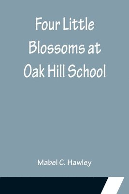 Four Little Blossoms at Oak Hill School 1