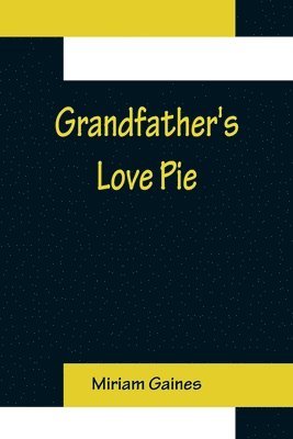 Grandfather's Love Pie 1