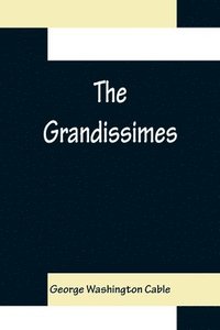 bokomslag The Grandissimes