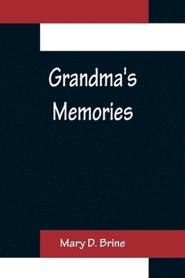 Mary D Brine, Mary D. Brine - Grandma's Memories, Häftad