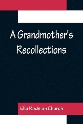 bokomslag Grandmother's Recollections