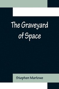 bokomslag The Graveyard of Space