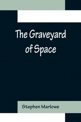 bokomslag The Graveyard of Space