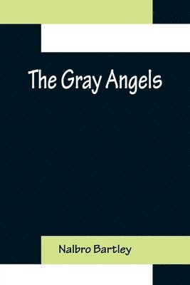 The Gray Angels 1