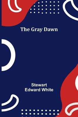 The Gray Dawn 1