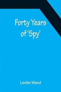 bokomslag Forty Years of 'Spy'