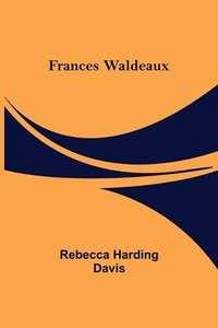 bokomslag Frances Waldeaux