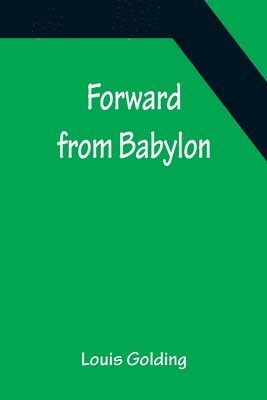 bokomslag Forward from Babylon